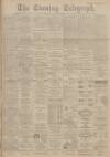 Dundee Evening Telegraph Thursday 27 December 1900 Page 1