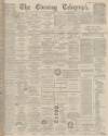 Dundee Evening Telegraph Thursday 22 May 1902 Page 1