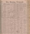 Dundee Evening Telegraph Saturday 10 October 1903 Page 1