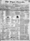 Elgin Courant, and Morayshire Advertiser Friday 30 August 1844 Page 1