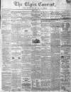 Elgin Courant, and Morayshire Advertiser Friday 01 June 1849 Page 1