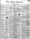 Elgin Courant, and Morayshire Advertiser Friday 13 July 1849 Page 1