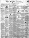 Elgin Courant, and Morayshire Advertiser Friday 27 July 1849 Page 1