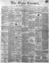 Elgin Courant, and Morayshire Advertiser Friday 22 March 1850 Page 1