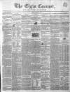 Elgin Courant, and Morayshire Advertiser Friday 09 August 1850 Page 1