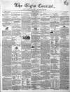 Elgin Courant, and Morayshire Advertiser Friday 30 August 1850 Page 1