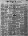 Elgin Courant, and Morayshire Advertiser Friday 06 June 1851 Page 1