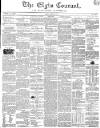 Elgin Courant, and Morayshire Advertiser Friday 23 April 1852 Page 1