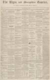 Elgin Courier Friday 21 May 1852 Page 1