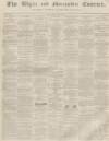 Elgin Courier Friday 24 March 1854 Page 1