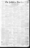 Perthshire Advertiser Thursday 14 March 1844 Page 1