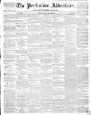 Perthshire Advertiser Thursday 08 May 1851 Page 1