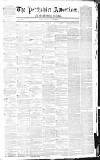 Perthshire Advertiser Thursday 15 April 1852 Page 1