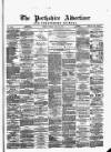 Perthshire Advertiser Friday 24 May 1878 Page 1