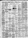 Perthshire Advertiser Thursday 05 February 1880 Page 1