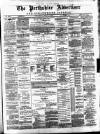 Perthshire Advertiser Monday 04 March 1889 Page 1