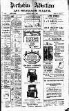Perthshire Advertiser Saturday 29 May 1909 Page 1