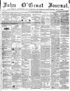 John o' Groat Journal Friday 15 February 1850 Page 1