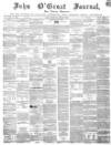 John o' Groat Journal Thursday 07 March 1861 Page 1