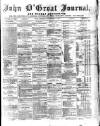 John o' Groat Journal Thursday 07 December 1876 Page 1