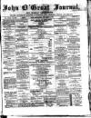 John o' Groat Journal Wednesday 09 December 1885 Page 1