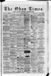 Oban Times and Argyllshire Advertiser Saturday 27 May 1882 Page 1
