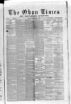 Oban Times and Argyllshire Advertiser Saturday 18 November 1882 Page 1