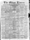 Oban Times and Argyllshire Advertiser Saturday 22 June 1889 Page 1