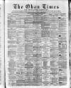 Oban Times and Argyllshire Advertiser Saturday 07 December 1889 Page 1