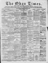 Oban Times and Argyllshire Advertiser Saturday 08 October 1892 Page 1