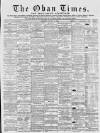 Oban Times and Argyllshire Advertiser Saturday 12 August 1893 Page 1