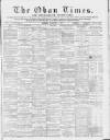 Oban Times and Argyllshire Advertiser Saturday 08 September 1894 Page 1