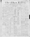 Oban Times and Argyllshire Advertiser Saturday 15 August 1896 Page 1