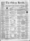 Orkney Herald, and Weekly Advertiser and Gazette for the Orkney & Zetland Islands Tuesday 11 May 1869 Page 1