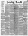 Paisley Herald and Renfrewshire Advertiser Saturday 07 March 1863 Page 1