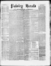 Paisley Herald and Renfrewshire Advertiser Saturday 09 March 1872 Page 1