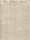 Falkirk Herald Thursday 27 November 1851 Page 1