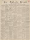 Falkirk Herald Thursday 15 April 1852 Page 1