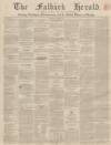 Falkirk Herald Thursday 22 July 1852 Page 1