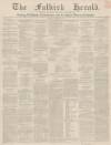 Falkirk Herald Thursday 07 October 1852 Page 1