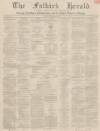 Falkirk Herald Thursday 04 November 1852 Page 1