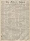 Falkirk Herald Thursday 07 January 1858 Page 1