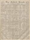 Falkirk Herald Thursday 01 July 1858 Page 1