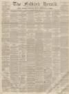 Falkirk Herald Thursday 16 December 1858 Page 1