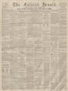 Falkirk Herald Thursday 19 July 1860 Page 1