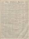 Falkirk Herald Thursday 04 April 1861 Page 1