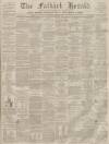 Falkirk Herald Thursday 03 October 1861 Page 1