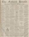 Falkirk Herald Thursday 31 October 1861 Page 1
