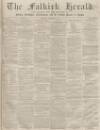 Falkirk Herald Thursday 07 November 1861 Page 1
