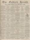 Falkirk Herald Thursday 14 November 1861 Page 1